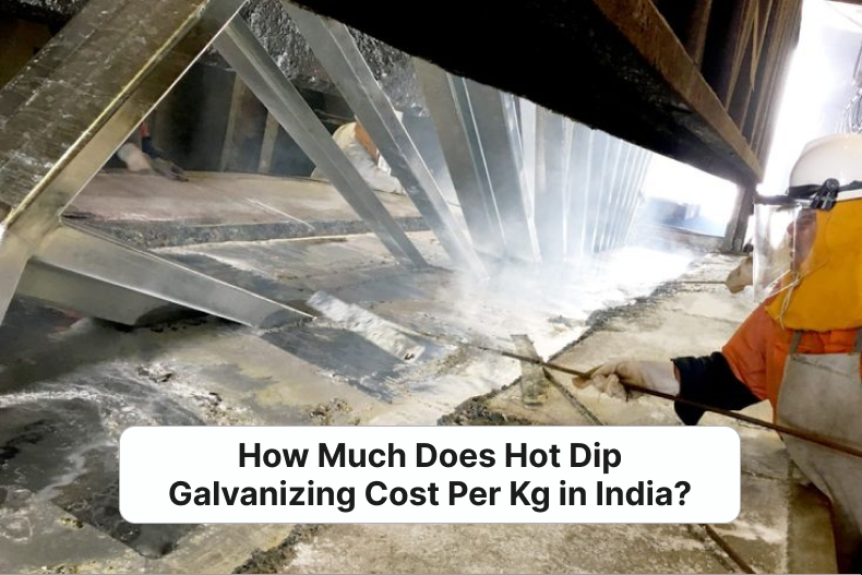 How Much Does Hot Dip Galvanizing Cost Per Kg in India?